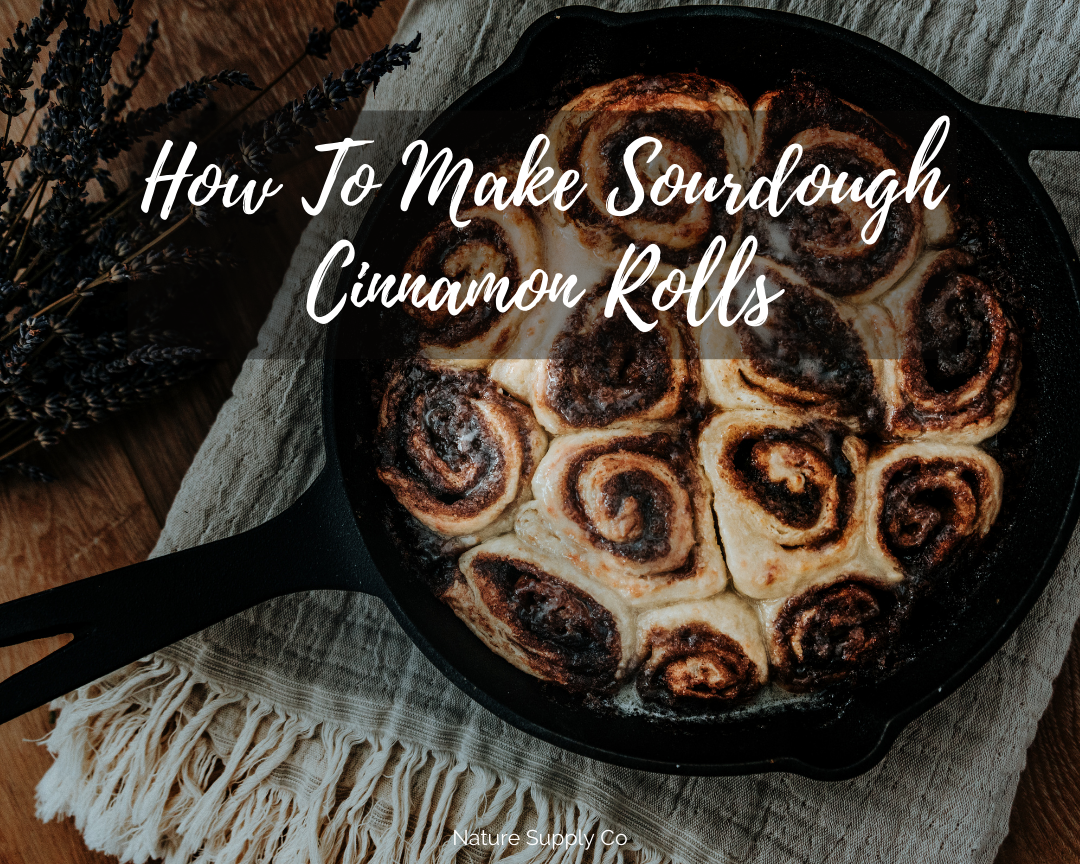 How To Make Sourdough Cinnamon Rolls