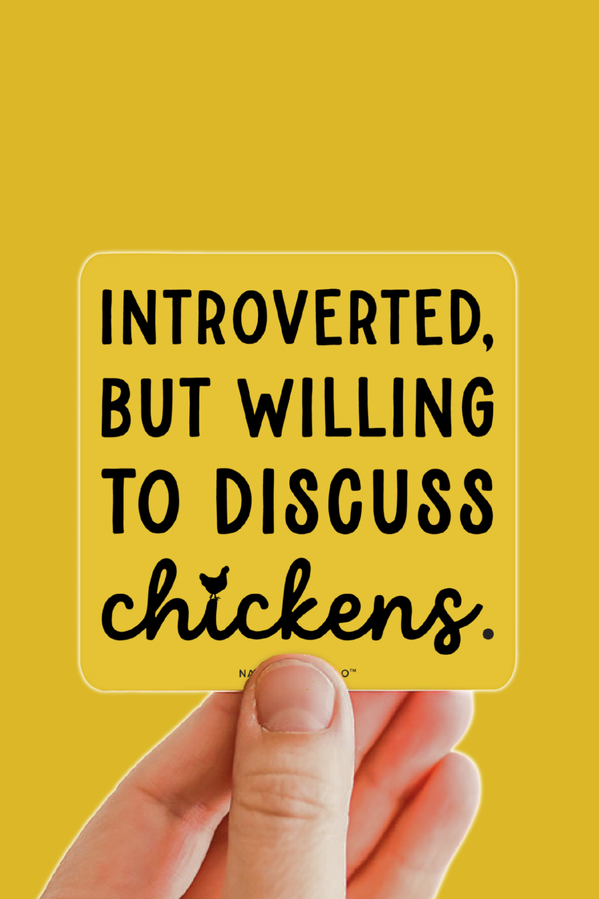 Introverted But Willing to Discuss Chickens Sticker