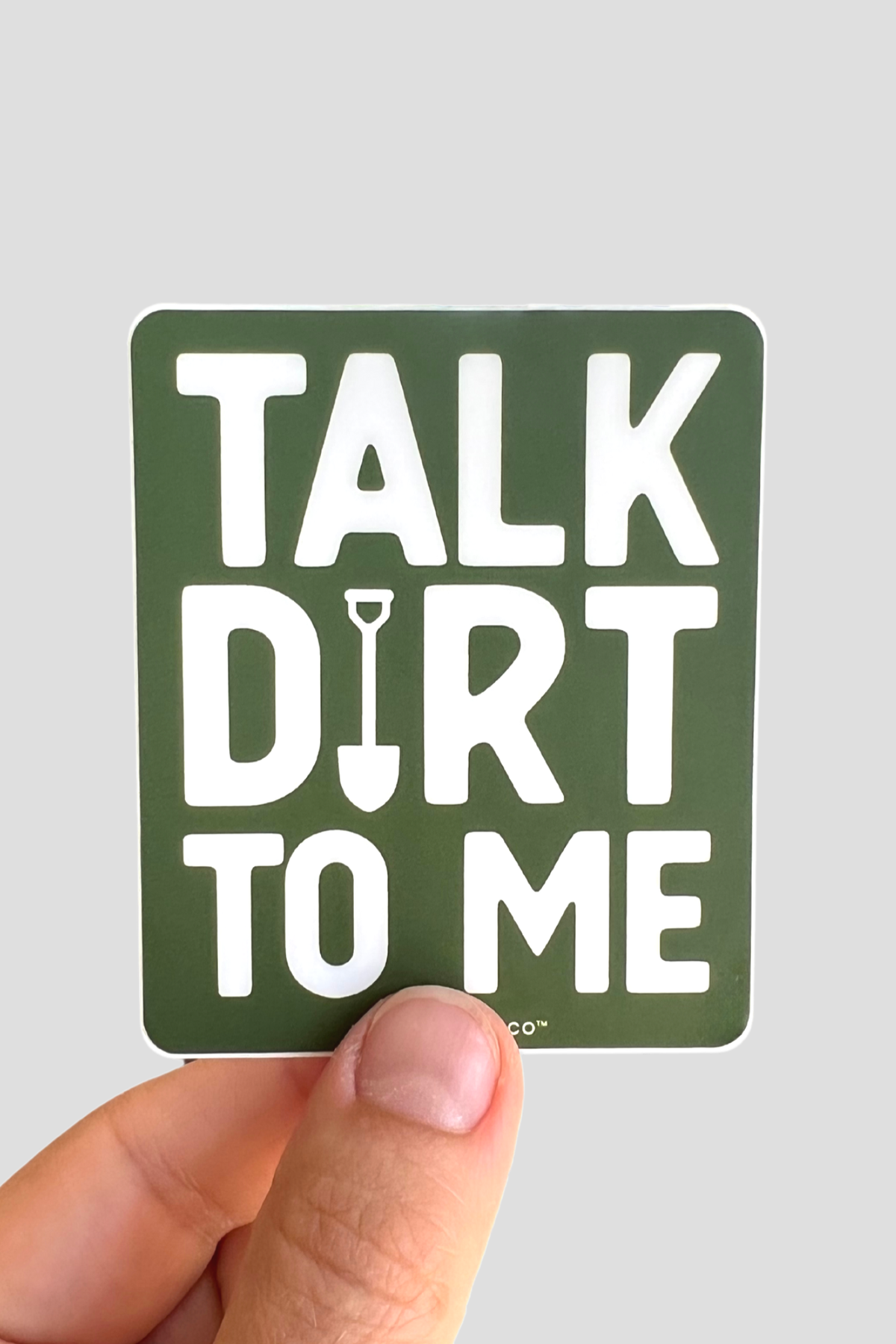 Talk Dirt To Me Sticker