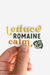 Lettuce Romaine Calm Sticker