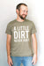 Dirt Never Hurt Shirt
